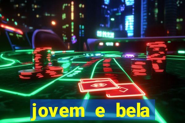 jovem e bela dublado download